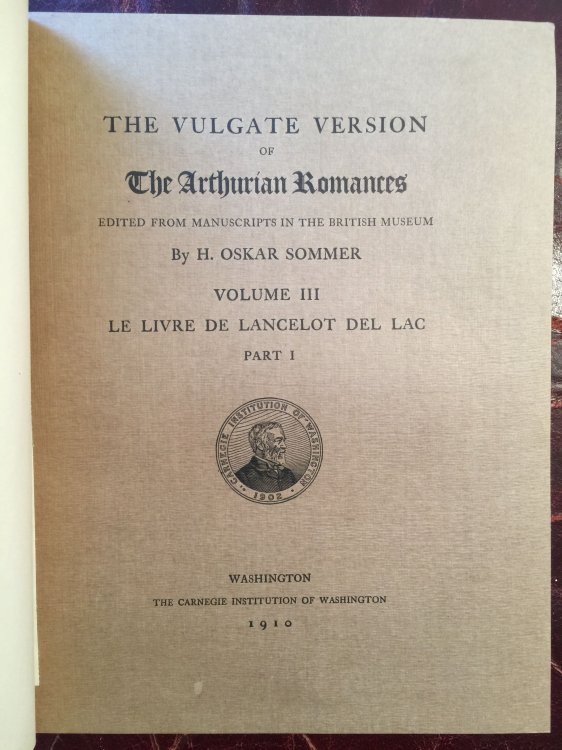 The Vulgate Version of the Arthurian Romances Volume III Le Livre De Lancelot Del Lac Part I