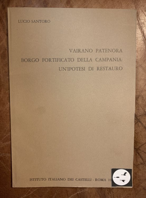 Vairano Patenora Borgo Fortificato Della Campania: Un'Ipotesi Di Restauro