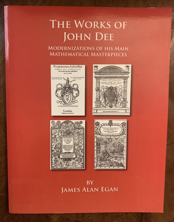 The Works Of John Dee: Modernizations Of His Main Mathematical Masterpieces