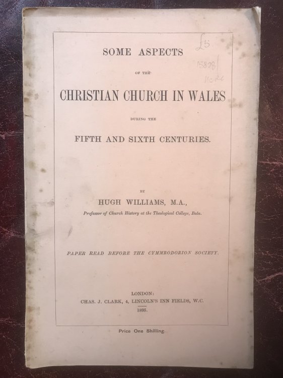 Some Aspects of The Christian Church In Wales During The Fifth And Sixth Centuries