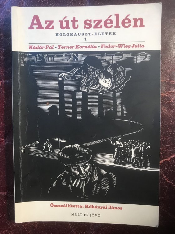 Az Ut Szelen Holokauszt letek Inscribed and signed