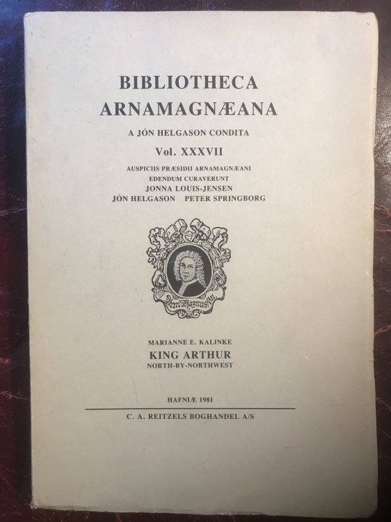 King Arthur North-by-Northwest The Matire de Bretagne in Old Norse-Icelandic Romances Bibliotheca Arnamagnaeana Vol. XXXVII (37).