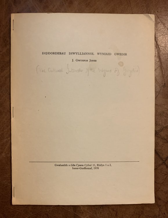 Diddordebau Diwylliannol Wyniaid Gwedir (The Cultural Interests Of the Wynns Of Gwydir) Initialled by Author