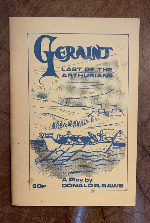 Geraint Last Of The Arthurians A Play