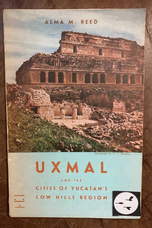Uxmal And The Cities Of Yucatan's Low Hills Region Alma M. Reed