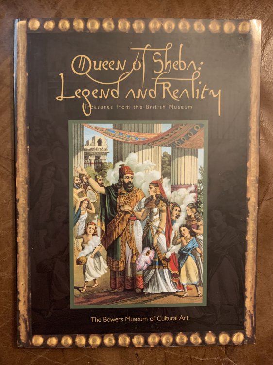 Queen of Sheba Legend and Reality Treasures from the British Museum