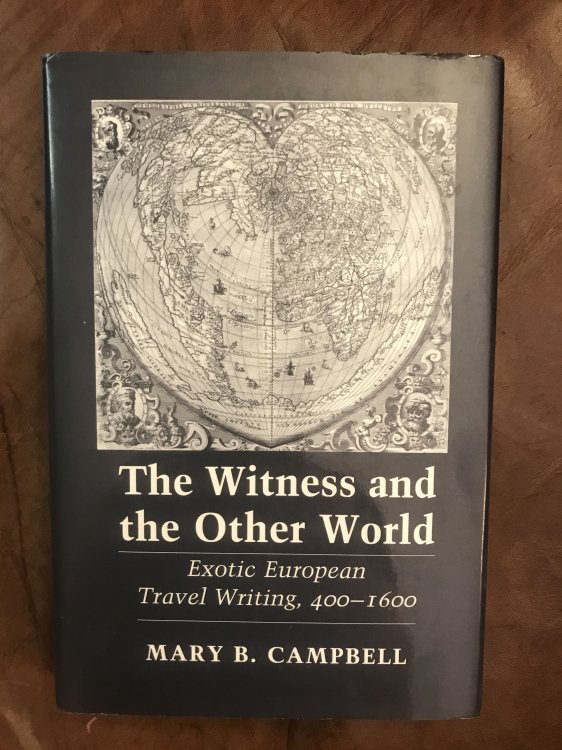 The Witness and the Other World: Exotic European Travel Writing, 400-1600
