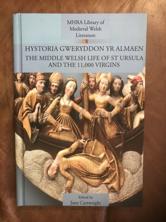 Hystoria Gweryddon yr Almaen The Middle Welsh Life of St Ursula and the 11,000 Virgins (Hardback)