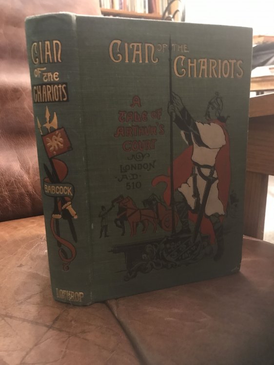 Cian Of The Chariots A Tale Of Arthur's Court