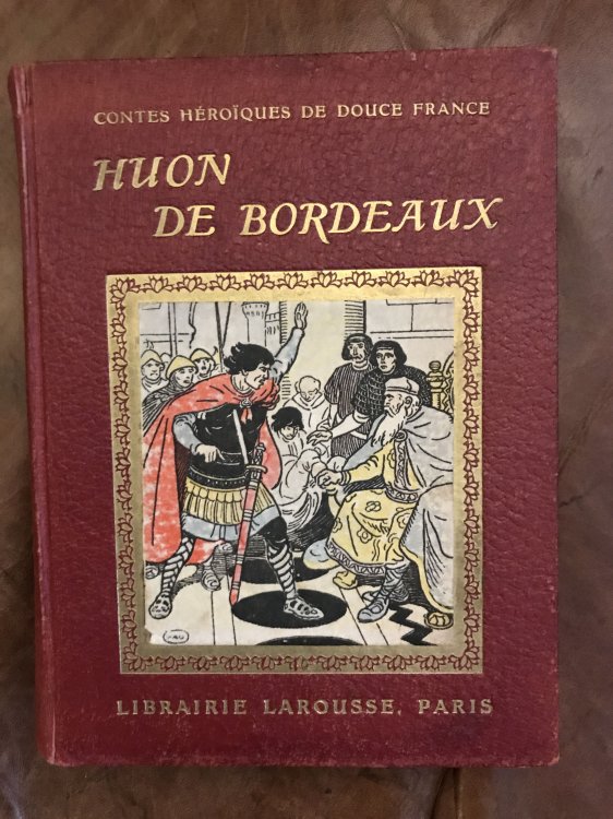 Les Aventures de Huon De Bordeaux 4 planches hors texte en couleurs et 21 dessins de Fernand Fau