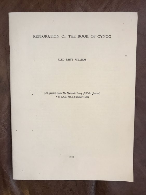 Restoration Of The Book of Cynog (Off-printed from The National Library of Wales Journal, Vol. XXV, No. 3, Summer 1988)