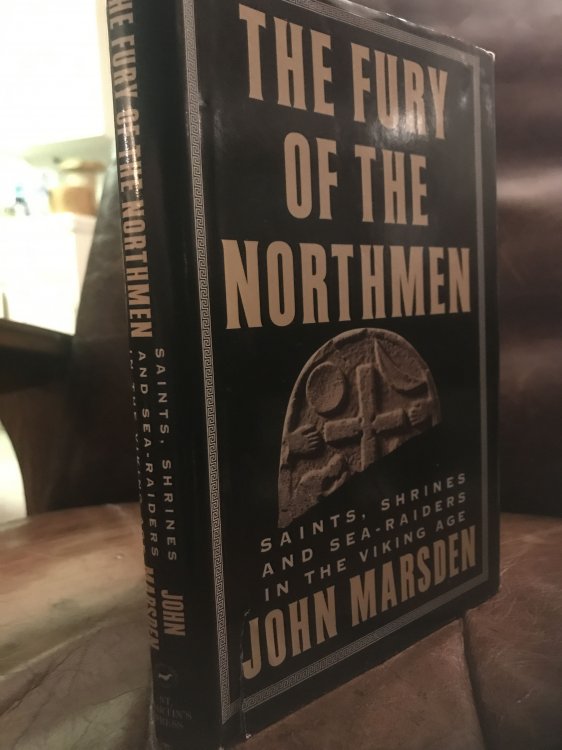 The Fury of the Northmen: Saints, Shrines and Sea-Raiders in the Viking Age AD 793-878