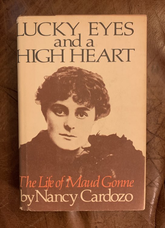 Lucky Eyes And a High Heart The life of Maud Gonne