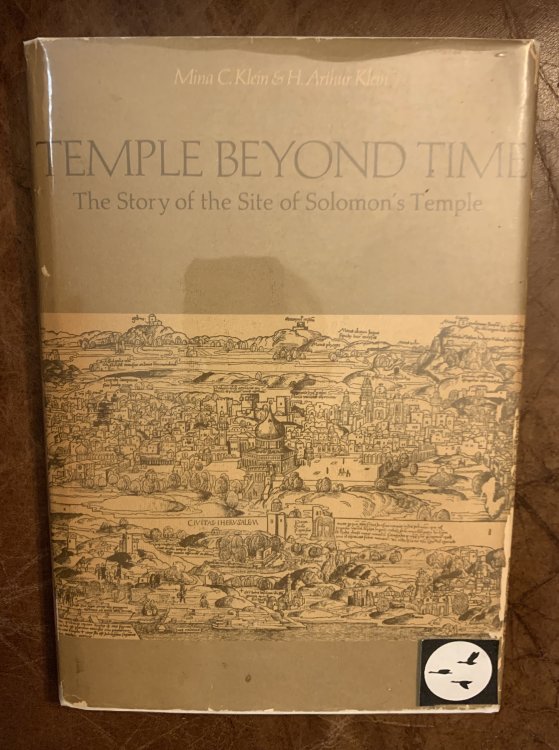 Temple Beyond Time The Story of the Site of Solomon's Temple at Jerusalem