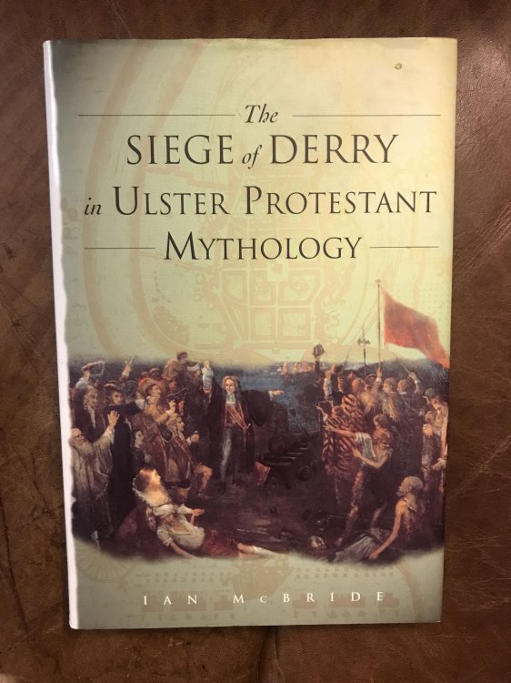 The Siege of Derry in Ulster Protestant Mythology