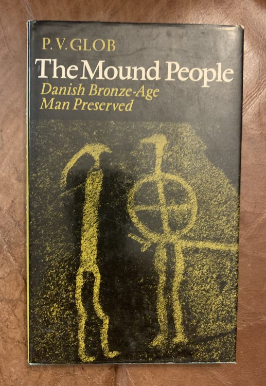 The Mound People Danish Bronze Age Man Preserved