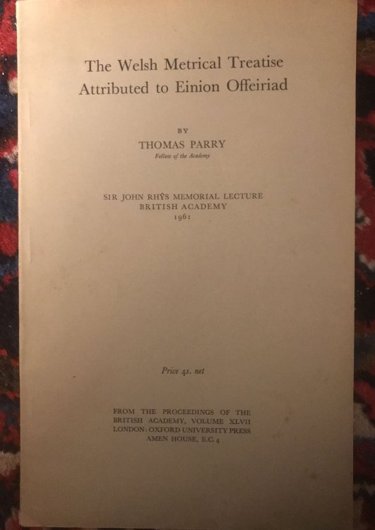 The Welsh Metrical Treatise Attributed to Einion Offeiriad Sir John Rhys Memorial Lecture British Academy