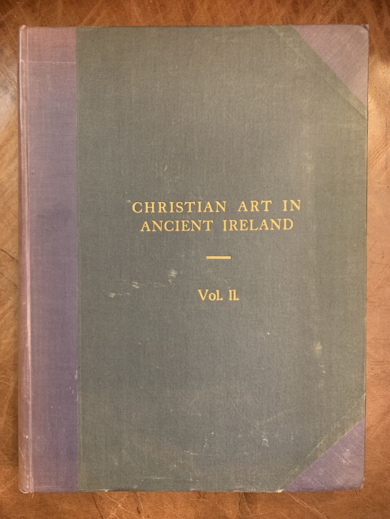 Christian Art In Ancient Ireland Vol. II