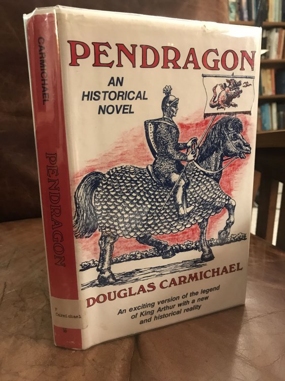 Pendragon: An Historical Novel
