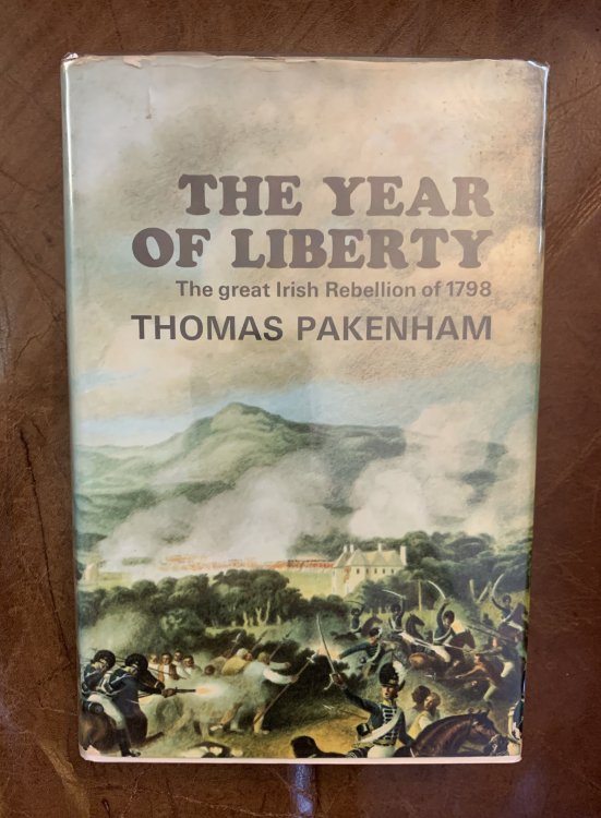 The Year Of Liberty The Story Of The Great Irish Rebellion Of 1798