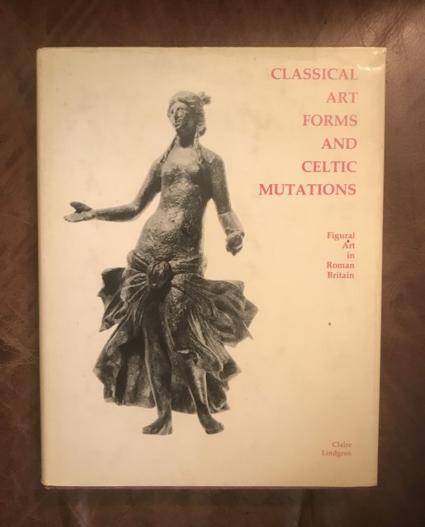 Classical Art Forms and Celtic Mutations: Figural Art in Roman Britain