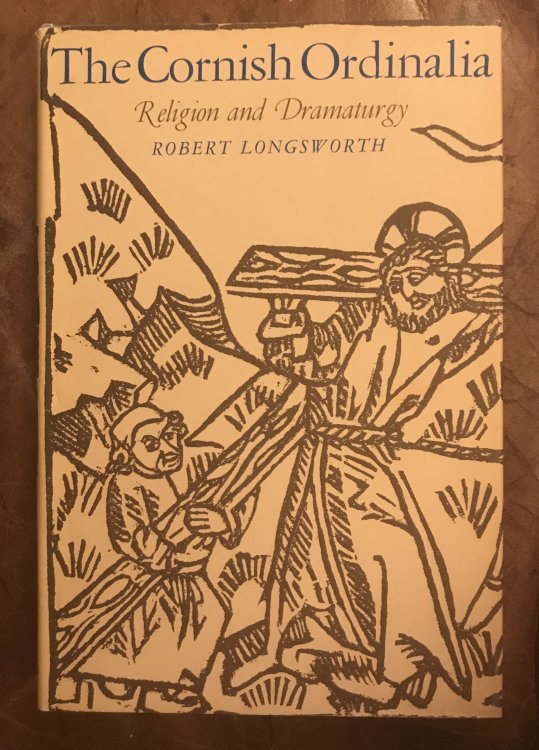 The Cornish Ordinalia Religion and Dramaturgy