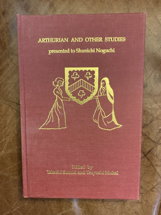 Arthurian and Other Studies presented to Shunichi Noguchi