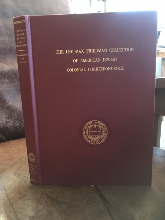 Letters of The Franks Family (1738-1748) Lee Max Friedman Collection of American Jewish Colonial Correspondence