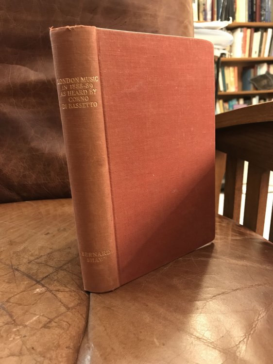 London Music In 1888-89 As Heard By Corno Di Bassetto (later Known as Bernard Shaw) With Some Further Autobiographical Particulars