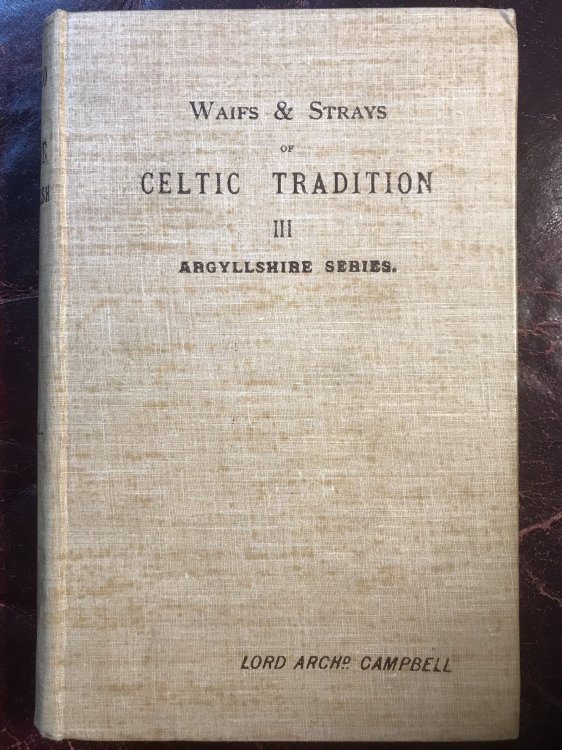 Waifs And Strays Of Celtic Tradition III Argyllshire Series Folk And Hero Tales