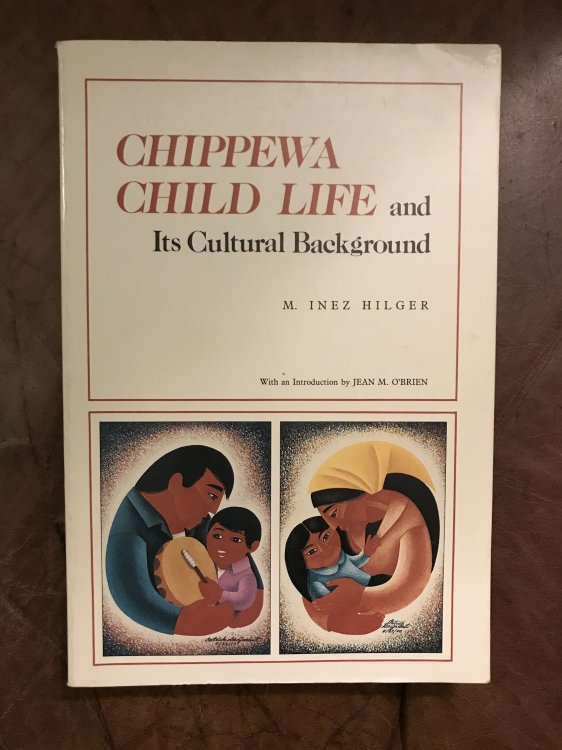 Chippewa Child Life and Its Cultural Background