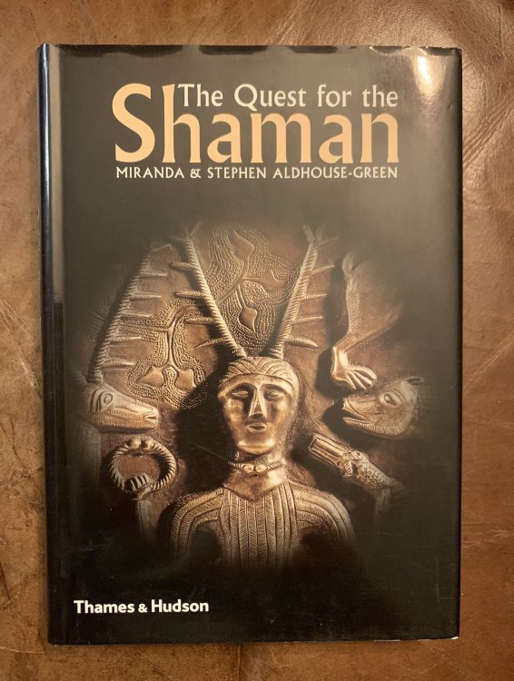 The Quest for the Shaman Shape-Shifters, Sorcerers and Spirit Healers in Ancient Europe