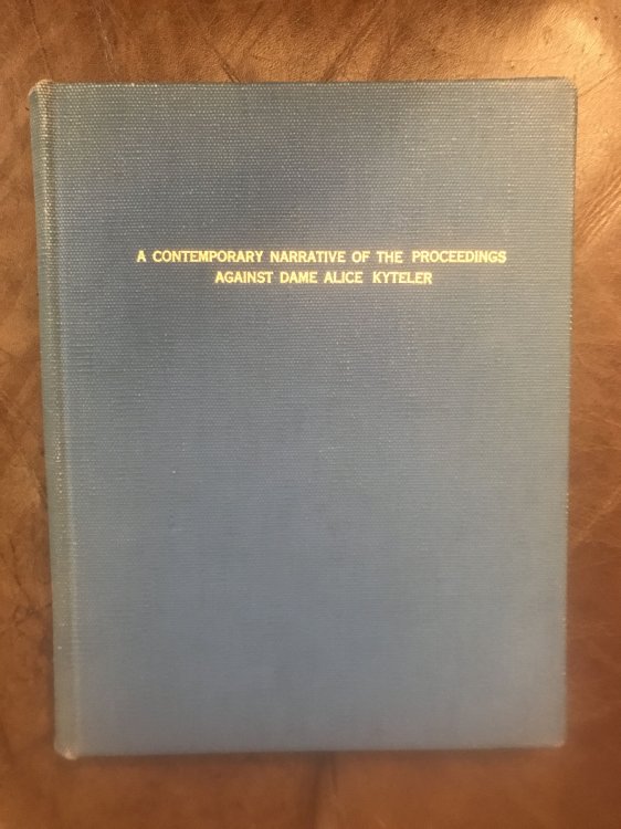 A Contemporary Narrative Of The Proceedings Against Dame Alice Kyteler Prosecuted For Sorcery In 1324, By Richard De Ledrede Bishop of Ossory Original 1863 Hardcover ((West Point Library)