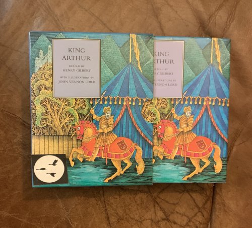 King Arthur Retold By Henry Gilbert With Slipcase and Color Illustrations by John Vernon Lord