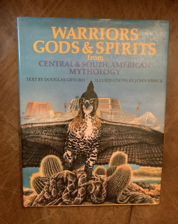 Warriors, Gods and Spirits from Central and South American Mythology