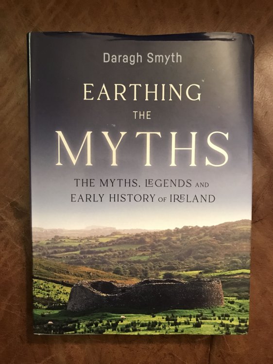 Earthing The Myths. The Myths, Legends and Early History Of Ireland