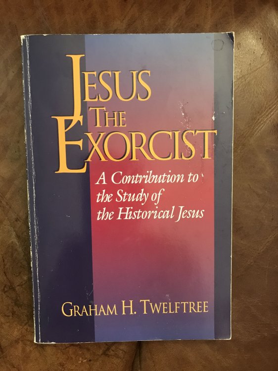 Jesus the Exorcist A Contribution to the Study of the Historical Jesus