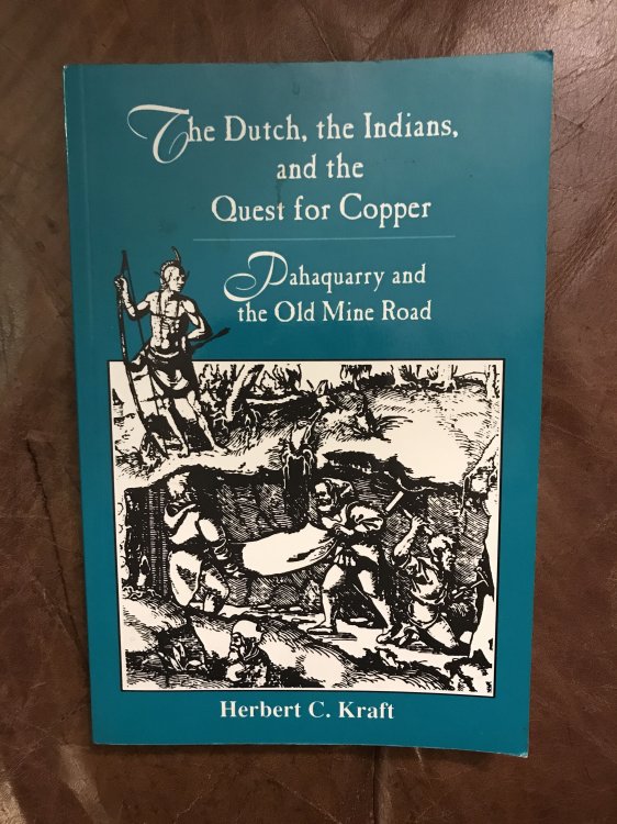 The Dutch, the Indians & the Quest for Copper: Pahaquarry & the Old Mine Road