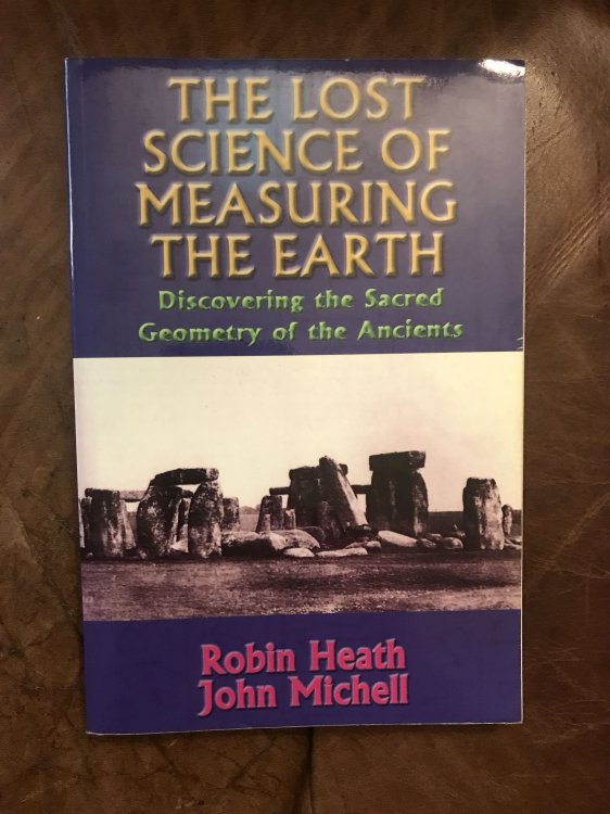 The Lost Science of Measuring the Earth Discovering the Sacred Geometry of the Ancients