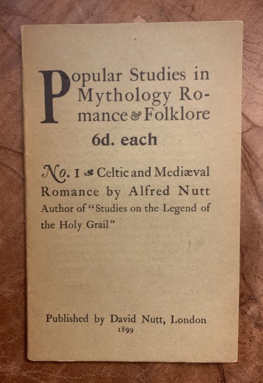 Popular Studies in Mythology Romance & Folklore No.1 Celtic and Mediaeval Romance by Alfred Nutt