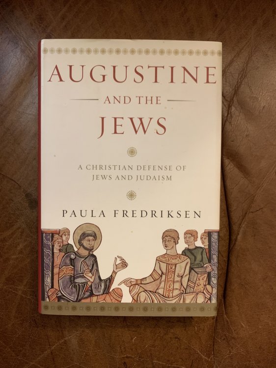 Augustine And The Jews: A Christian Defense Of Jews And Judaism