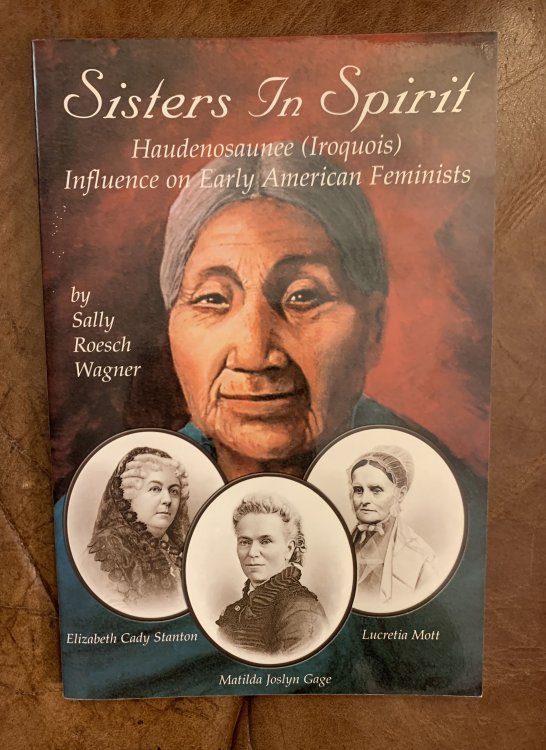 Sisters in Spirit Haudenosaunee (Iroquois) Influences on Early American Feminists