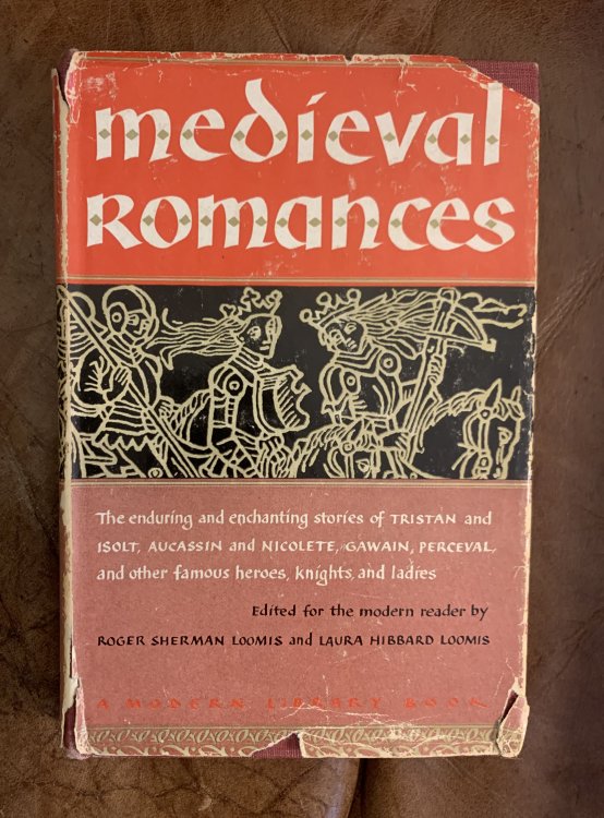 Medieval Romances Edited for the Modern Reader by Roger Sherman Loomis and Laura Hibbard Loomis
