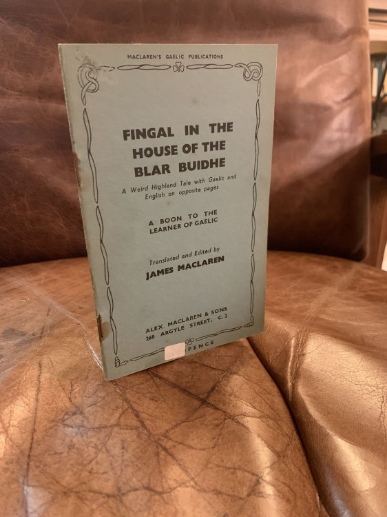 Fingal In The House Of Blar Buidhe Without The Power Of Sitting Down Or Rising Up. Fionn Ann An Tigh A' Bhlair Bhuidhe Gun Chomas Suidhe Eirigh.