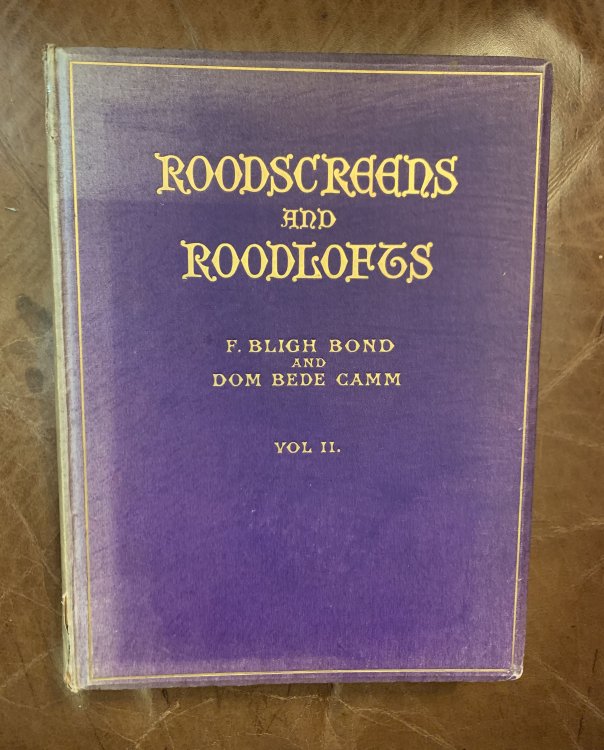 Roodscreens And Roodlofts In Two Volumes VOL. II