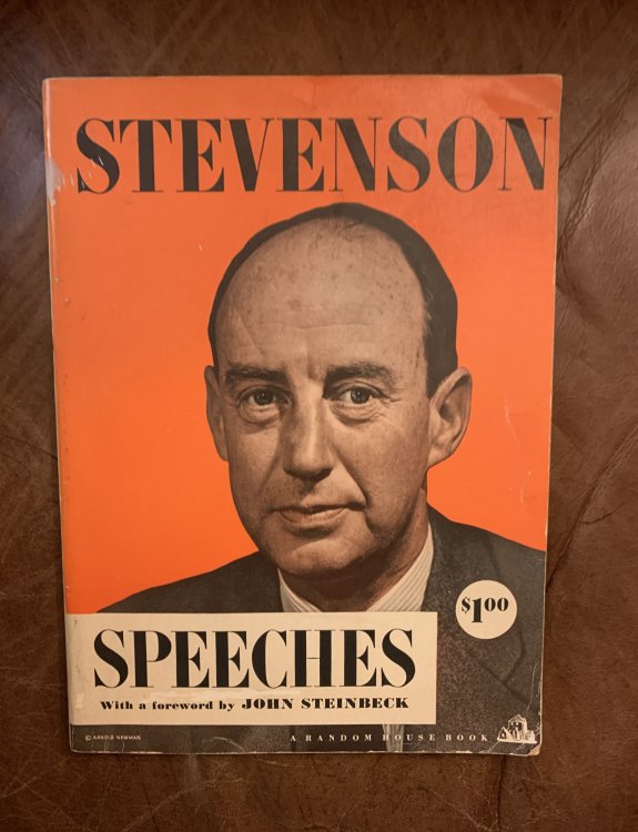 Speeches of Adlai Stevenson with a Forward by John Steinbeck and a Brief Biography of Adlai Stevenson
