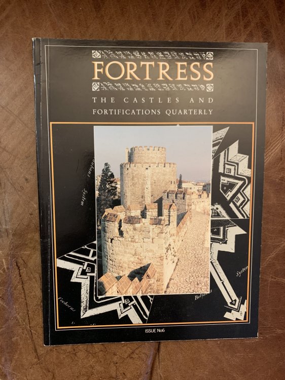 Fortress the Castles and Fortifications Quarterly Issue No 6. August 1990