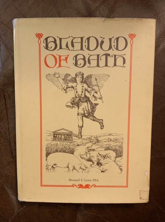 Bladud Of Bath THe British King Who Tried To Fly Extracts From Old Chronicles And Histories Relating To Bladud Hardcover