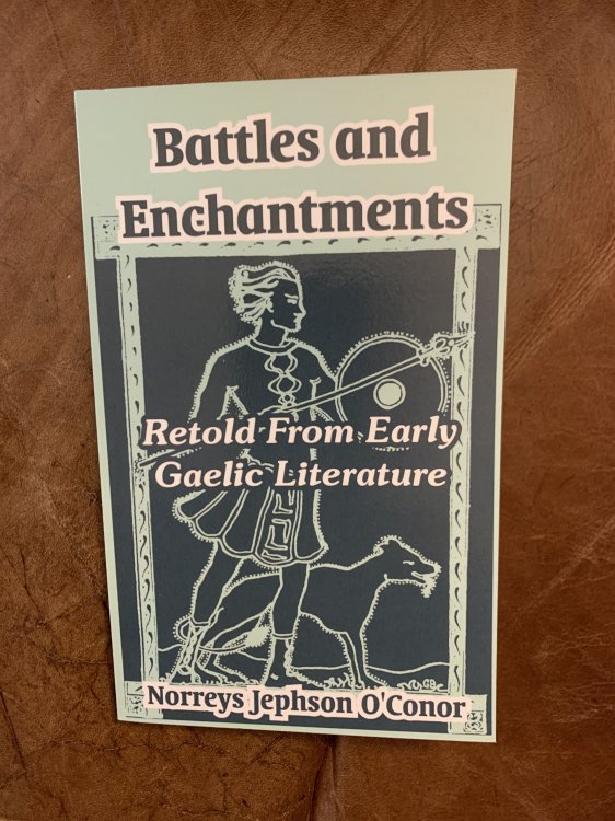 Battles and Enchantments Retold from Early Gaelic Literature