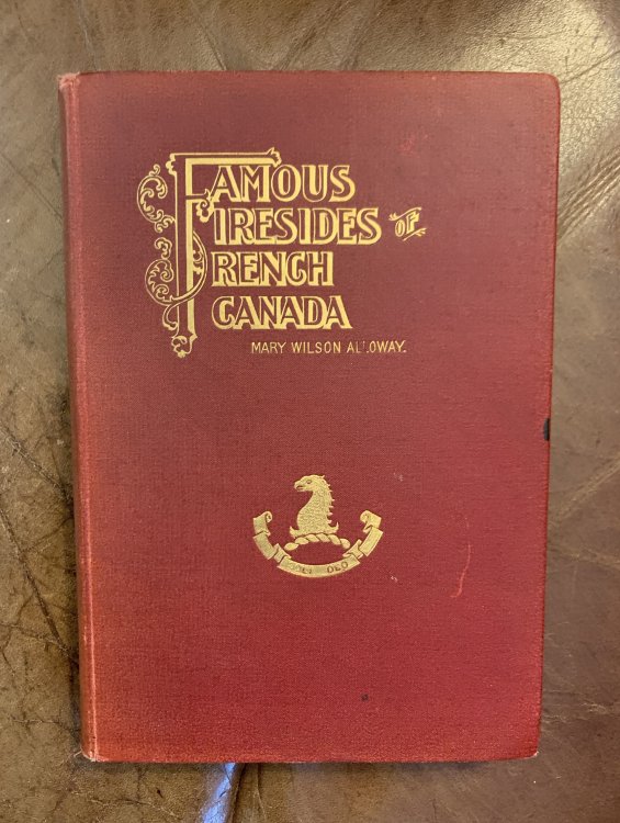 Famous Firesides Of French Canada